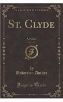 St. Clyde, Vol. 2 of 3: A Novel (Classic Reprint)