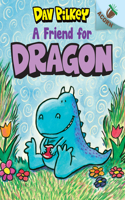 Friend for Dragon: An Acorn Book (Dragon #1)