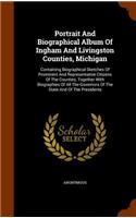 Portrait And Biographical Album Of Ingham And Livingston Counties, Michigan