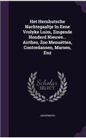 Het Hernhutsche Nachtegaaltje In Eene Vrolyke Luim, Zingende Honderd Nieuwe... Airthes, Zoo Menuëtten, Contredansen, Marsen, Enz