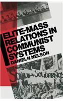 Elite-Mass Relations in Communist Systems