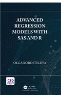 Advanced Regression Models with SAS and R