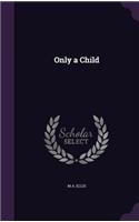 Only a Child: (English)