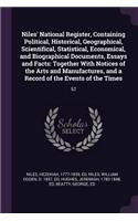 Niles' National Register, Containing Political, Historical, Geographical, Scientifical, Statistical, Economical, and Biographical Documents, Essays and Facts