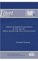 China's Interests and Goals in The Arctic