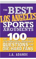 The Best Los Angeles Sports Arguments