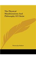 Physical Manifestations And Philosophy Of Christ