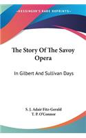 Story Of The Savoy Opera