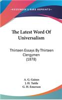 The Latest Word Of Universalism