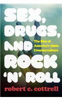 Sex, Drugs, and Rock 'n' Roll