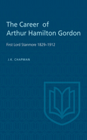 Career of Arthur Hamilton Gordon