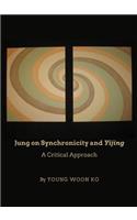 Jung on Synchronicity and Yijing: A Critical Approach