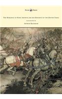 Romance of King Arthur and his Knights of the Round Table - Illustrated by Arthur Rackham