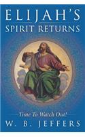 Elijah's Spirit Returns