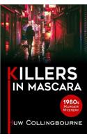 Killers in Mascara