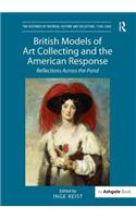 British Models of Art Collecting and the American Response