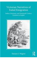 Victorian Narratives of Failed Emigration
