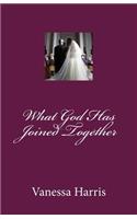 What God Has Joined Together