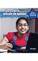 Cómo Escribir Un Artículo Editorial (How to Write an Op-Ed Piece): (Sé Un Líder de la Comunidad (Be a Community Leader))