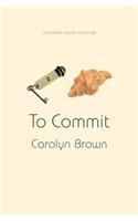 To Commit