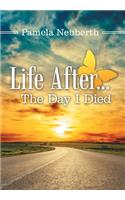 Life After ... the Day I Died