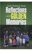 Reflections and Golden Memories
