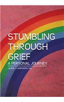 Stumbling Through Grief