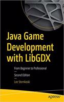Java Game Development with LibGDX: From Beginner to Professional