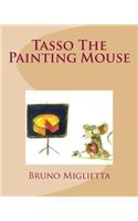 Tasso The Painting Mouse