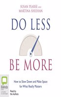 Do Less Be More