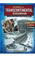 You Choose Engineering Marvels Building the Transcontinental Railroad an Interactive Engineering Adventure