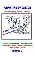 From the Backside - Volume 2: The Brain Droppings of Henry J. Clevicepin