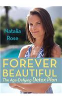 Forever Beautiful: The Age-Defying Detox Plan