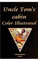Uncle Tom's cabin Color Illustrated: (English)