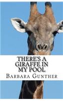 There's a Giraffe in my Pool: (English)