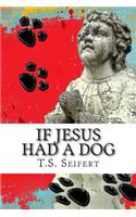 If Jesus Had A Dog