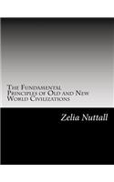The Fundamental Principles of Old and New World Civilizations