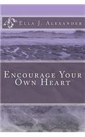 Encourage Your Own Heart