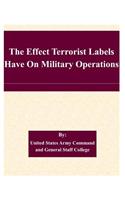 Effect Terrorist Labels Have On Military Operations