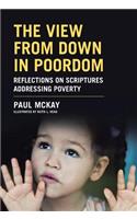 View From Down in Poordom: Reflections on Scriptures Addressing Poverty