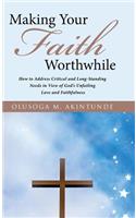 Making Your Faith Worthwhile