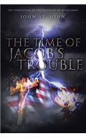 The Time of Jacob's Trouble: The Tribulation of the Offspring of Jacob/Israel