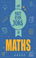 The Best Ever Jobs In: Maths