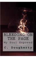 Bleeding on the Page: My soul exposed(English)