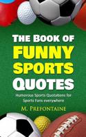 The Book of Funny Sports Quotes