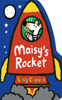 Maisy's Rocket: (Space Rocket-Shaped Board Book About Maisy the Mouse's Outer Space Adventure for Toddlers)(Maisy)