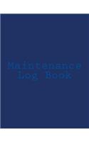 Maintenance Log Book: Blue Cover, Full Size, 8.5X11