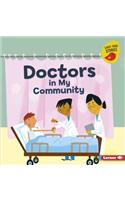 Doctors in My Community: (Meet a Community Helper (Early Bird Stories ))