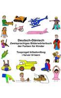 Deutsch-Dänisch Zweisprachiges Bilderwörterbuch der Farben für Kinder Tosproget billedordbog i farver til børn