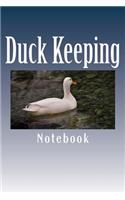 Duck Keeping: 150 page lined notebook